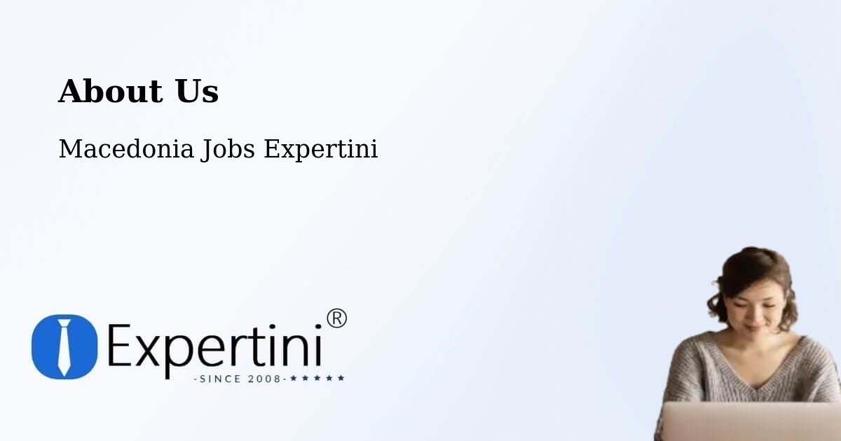 About Expertini Recruitment Platform  – Šipkovica - Šipkovica, Macedonia Jobs Expertini