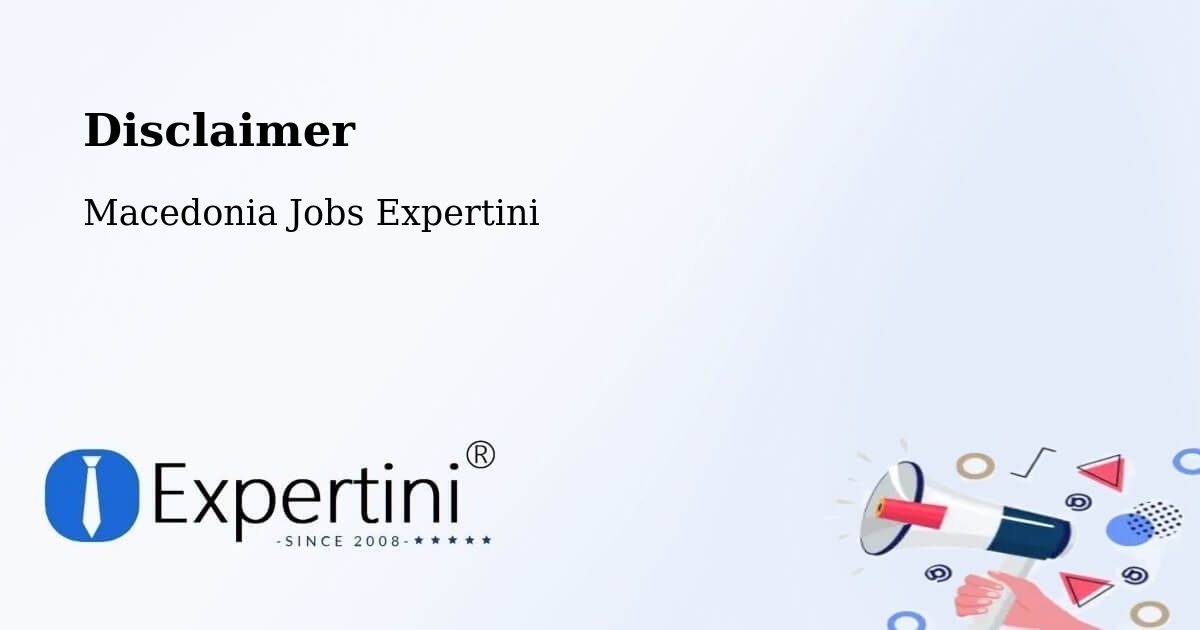 Disclaimer – Šipkovica - Macedonia Jobs Expertini