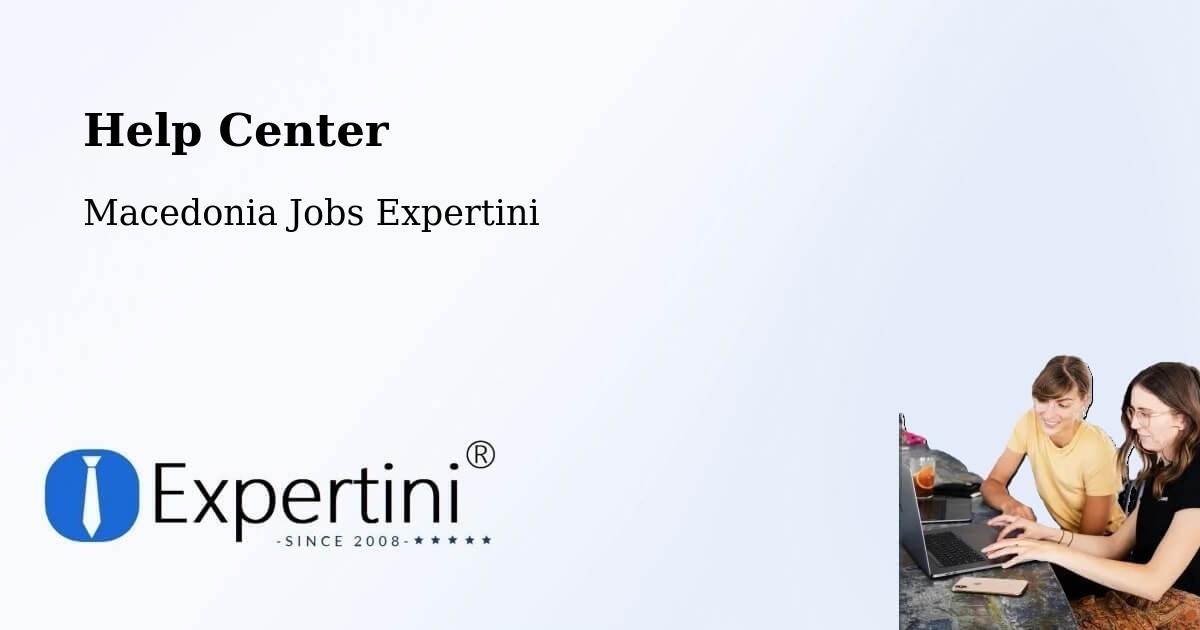 Help Center – Šipkovica - Macedonia Jobs Expertini